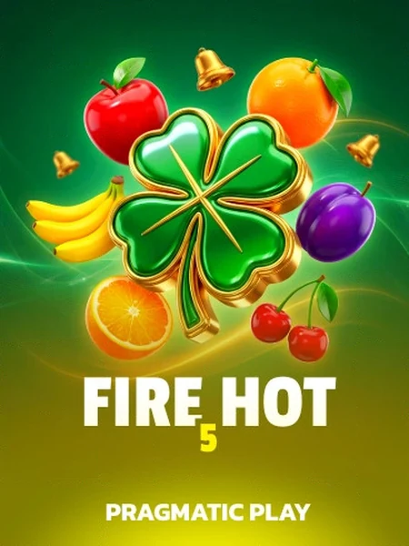 Fire Hot 5