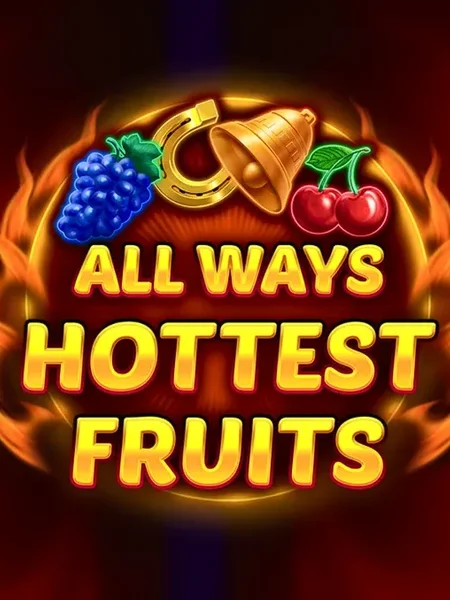 All Ways Hottest Fruits