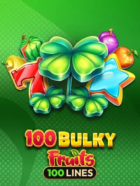100 Bulky Fruits