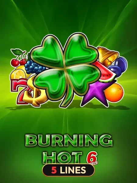 burning hot 6 reels