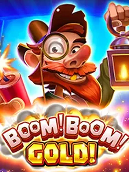 Boom! Boom! Gold!
