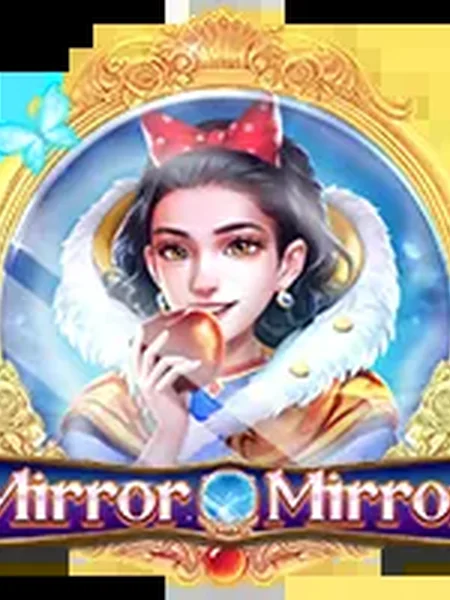 Mirror Mirror