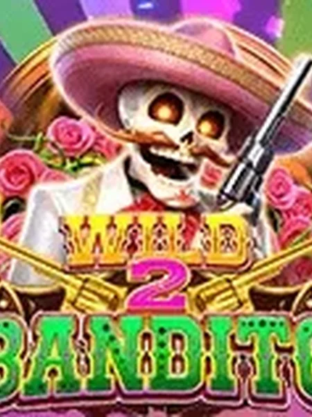 Wild Bandito 2