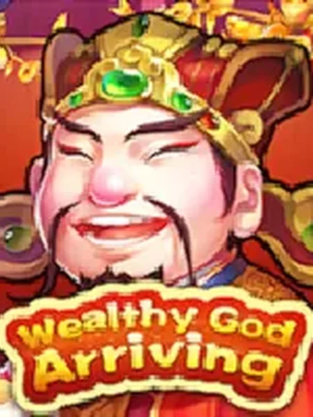 Wealthy God Arriving