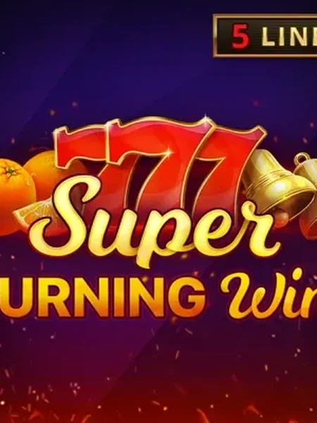 Super Burning Wins
