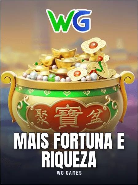 Mais fortuna e riqueza